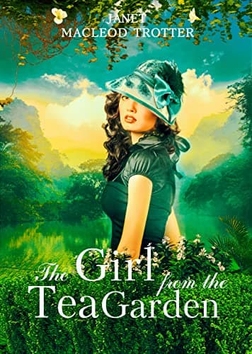 Image of THE GIRL FROM THE TEA GARDEN: An emotional and uplifting novel set in the momentous times of the 1930s and the Second World War: India Tea Series - Book 3
