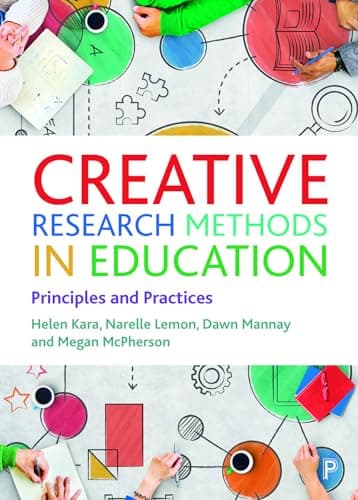 Image of Creative Research Methods in Education: Principles and Practices