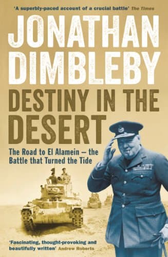 Image of Destiny in the Desert: The road to El Alamein - the Battle that Turned the Tide