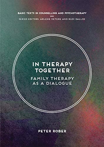 Image of In Therapy Together: Family Therapy as a Dialogue: 29 (Basic Texts in Counselling and Psychotherapy)