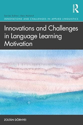 Image of Innovations and Challenges in Language Learning Motivation (Innovations and Challenges in Applied Linguistics)