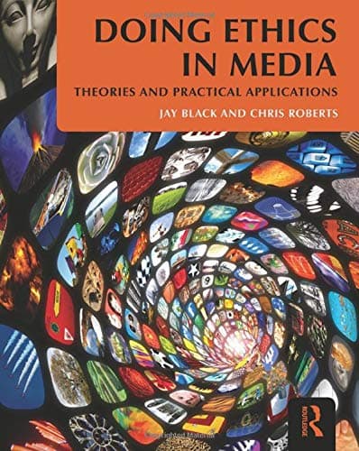 Image of Doing Ethics in Media: Theories and Practical Applications