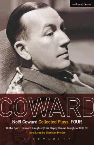 Image of Coward Plays: 4: Blithe Spirit; Present Laughter; This Happy Breed; Tonight at 8.30 (ii) (World Classics)