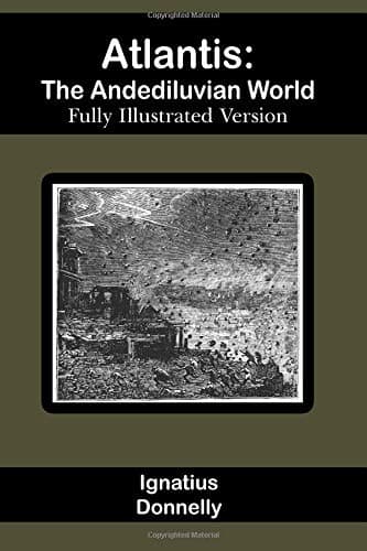 Image of Atlantis: The Antediluvian World (Fully Illustrated Version)