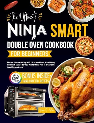 Image of The Ultimate Ninja Smart Double Oven Cookbook for Beginners: Master 12-in-1 Cooking with Effortless Meals, Time-Saving Recipes & a Done-for-You Weekly ... Game (The Ultimate Ninja Kitchen Series)