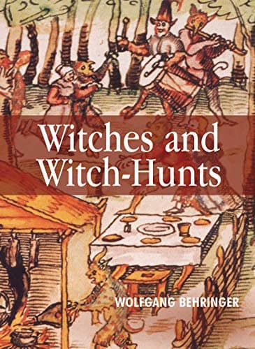 Image of Witches and Witch Hunts: A Global History (Themes in History)