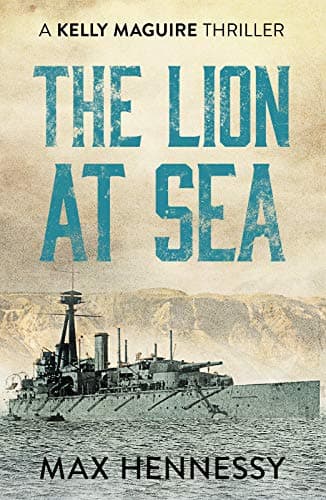 Image of The Lion at Sea: 1 (Captain Kelly Maguire Trilogy, 1)