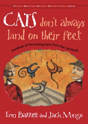 Image of Cats Don't Always Land on Their Feet: Hundreds of Fascinating Facts from the Cat World (Total Riveting Utterly Entertaining Trivia Series)