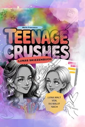 Image of Teenage Crushes: Lunas Skizzenbuch