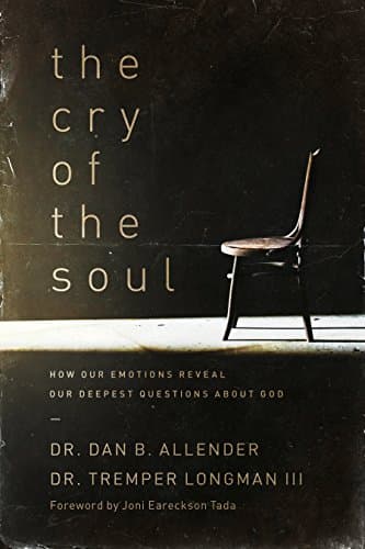 Image of Cry of the Soul, The: How Our Emotions Reveal Our Deepest Questions about God