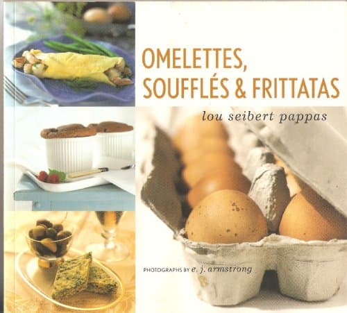 Image of Omelettes, Soufflés & Frittatas