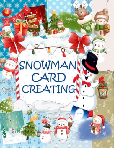 Image of SNOWMAN CARD CREATING: A Collection of the Cutest Snowmen Ephemera for Card Making, Junk Journaling, Scrapbooking, or other Paper Crafts | WINTER SCRAPBOOKING EMBELLISHMENTS | WINTER JUNK JOURNAL
