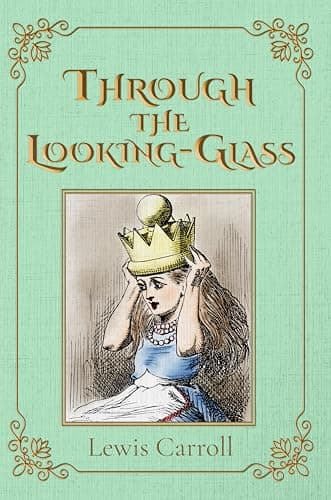 Image of Through the Looking-Glass (Illustrated): The 1871 Classic Edition with Original Illustrations