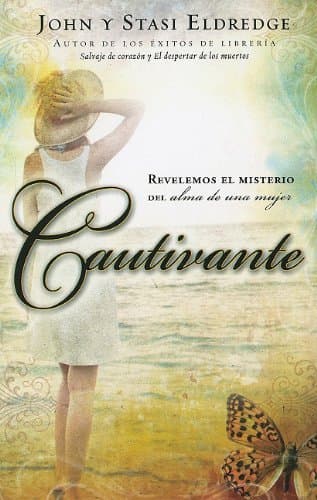 Image of [ Cautivante: Revelemos El Misterio Del Alma De Una Mujer = Captivating (Spanish) ] By Eldredge, John (Author) [ Aug - 2010 ] [ Paperback ]