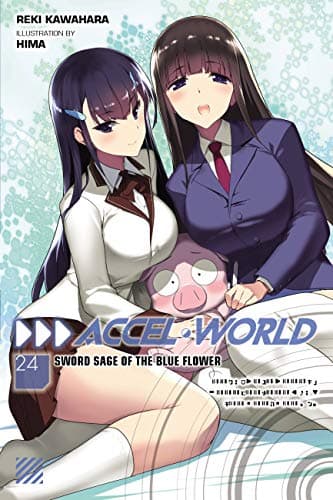 Image of Accel World, Vol. 24 (light novel): Sword Sage of the Blue Flower (ACCEL WORLD LIGHT NOVEL SC)