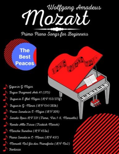 Image of Wolfgang Amadeus Mozart | Primo Piano Songs for Beginners | Turkish March | Fantasia | Fugue | Sonata Facile | Marche Funebre: Gigue in G Major | ... | Sheet Piano Music Book for Adults and Kids