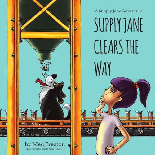Image of Supply Jane Clears the Way: A Supply Chain and Manufacturing Adventure for Kids (The Supply Jane & Fifo Adventures)
