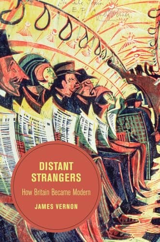 Image of Distant Strangers: How Britain Became Modern: 9 (Berkeley Series in British Studies)