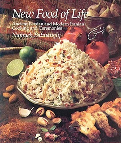 Image of New Food of Life: Ancient Persian and Modern Iranian Cooking and Ceremonies