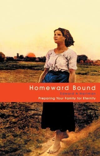 Image of Homeward Bound: Preparing Your Family for Eternity