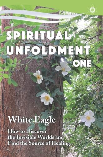 Image of Spiritual Unfoldment 1: How to Discover the Invisible Worlds and Find the Source of Healing