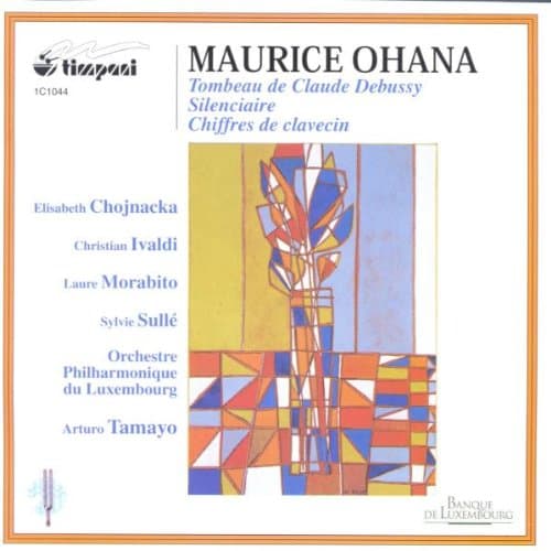 Image of Ohana: Tombeau de Claude Debussy, Silenciare, Chiffres de clavecin
