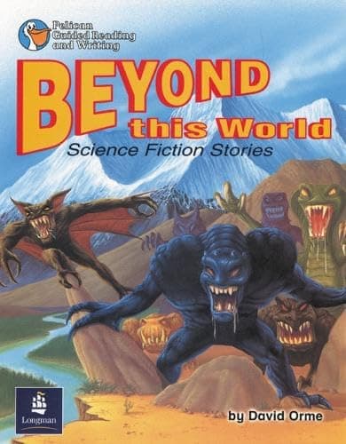 Image of Beyond this World:Science fiction stories Year 4 Reader 10 (PELICAN GUIDED READING & WRITING)