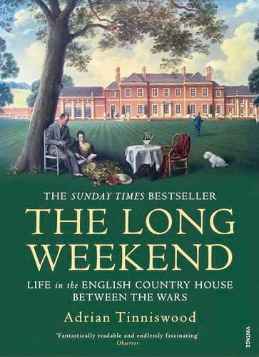 Image of The Long Weekend: Life in the English Country House Between the Wars