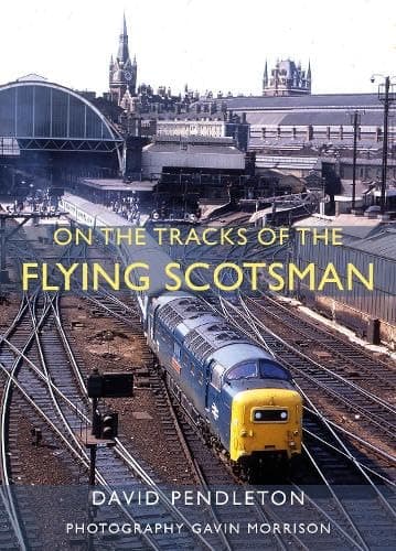 Image of On The Tracks Of The Flying Scotsman