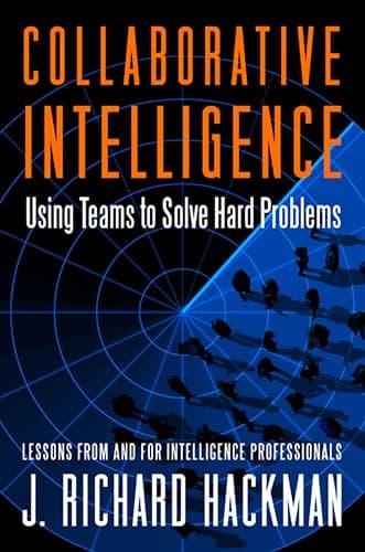Image of Collaborative Intelligence: Using Teams to Solve Hard Problems