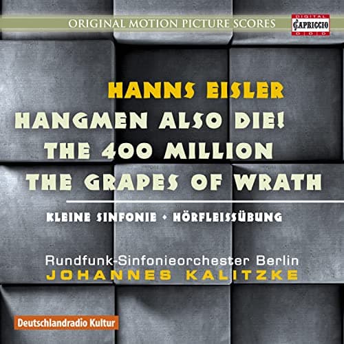 Image of Hanns Eisler: Hangmen Also Die!, The 400 Million, The Grapes of Wrath, Kleine Symphonie, Hörfleißübung