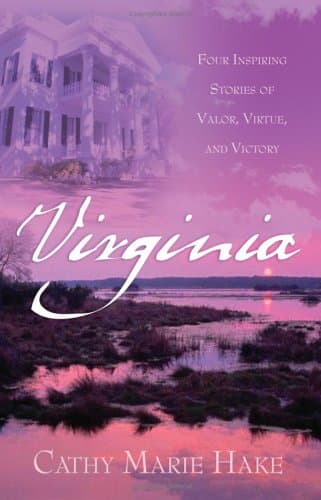 Image of Virginia: Four Inspiring Stories of Valor, Virtue, and Victory