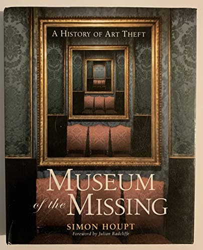 Image of Museum of the Missing: A History of Art Theft