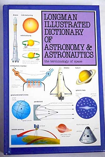 Image of Longman Illustrated Dictionary of Astronomy and Astronautics: The Terminology of Space (Longman illustrated science dictionaries)