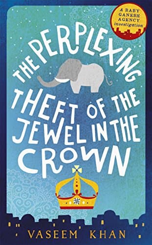 Image of The Perplexing Theft of the Jewel in the Crown: Baby Ganesh Agency Book 2 (Baby Ganesh series)