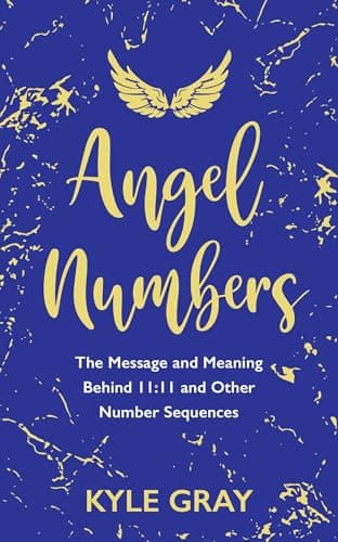 Image of Angel Numbers: The Message and Meaning Behind 11:11 and Other Number Sequences