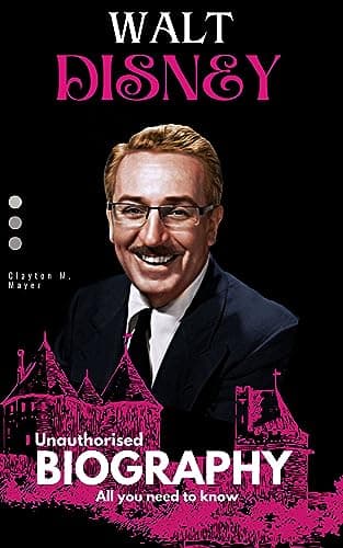 Image of Walt Disney: An Unauthorised Biography: All You Need to Know