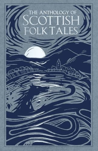 Image of The Anthology of Scottish Folk Tales