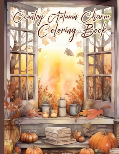Image of Country Autumn Charm Coloring Book: Explore 50 Enchanting Grayscale Scenes of Autumnal Beauty from Picturesque Countryside Views to Cozy Corners ... Let Your Creativity Illuminate the Pages