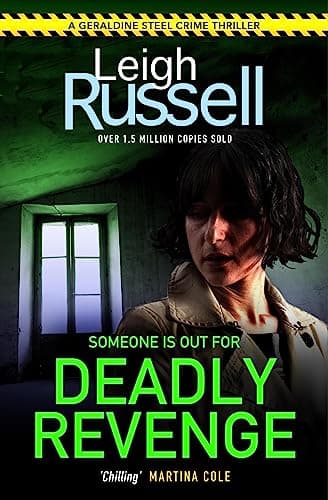 Image of Deadly Revenge: Get ready for a gripping and twist-filled detective thriller that will keep you guessing until the very end (A DI Geraldine Steel Thriller Book 14)