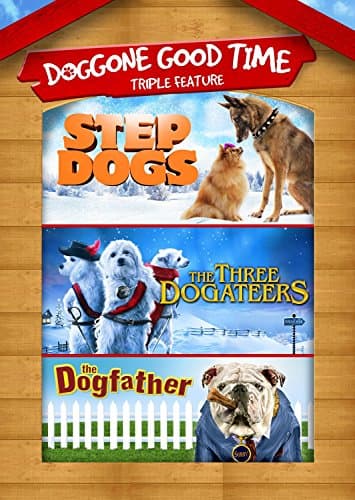 Image of Doggone Good Time Triple Feature: Step Dogs/The Three Dogateers/The Dogfather [Region 1]