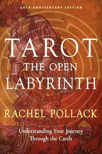 Image of Tarot: The Open Labyrinth—40th Anniversary Edition: Understanding Your Journey Through the Cards