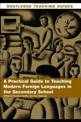 Image of A Practical Guide to Teaching Modern Foreign Languages in the Secondary School (Routledge Teaching Guides)