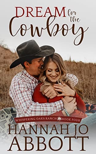 Image of Dream for the Cowboy: A Christian Marriage Pact Romance Novel (Whispering Oaks Ranch Book 4)