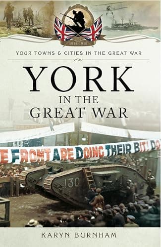 Image of York in the Great War (Your Towns & Cities in the Great War)