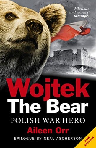 Image of Wojtek the Bear: Polish War Hero by Aileen Orr (5-Jun-2014) Paperback