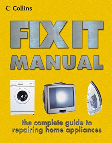 Image of Collins Fix It Manual: A complete guide to repairing everyday appliances