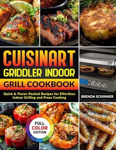Image of Cuisinart Griddler Indoor Grill Cookbook: Quick & Flavor-Packed Recipes for Effortless Indoor Grilling and Press Cooking
