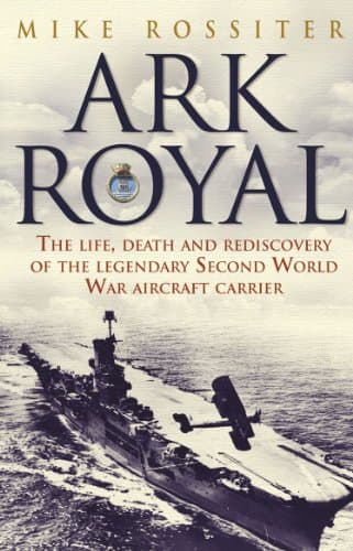 Image of Ark Royal: Sailing Into Glory