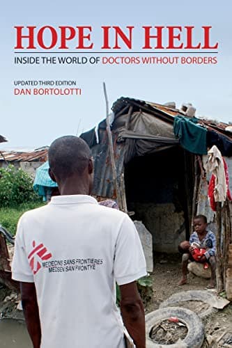 Image of Hope in Hell: Inside the World of Medecins Sans Frontieres: Inside the World of Doctors Without Borders